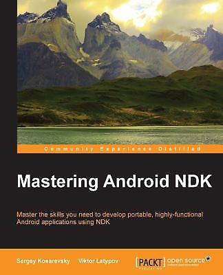 Mastering android ndk - mastering,